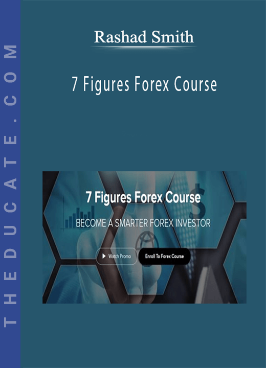 Rashad Smith - 7 Figures Forex Course