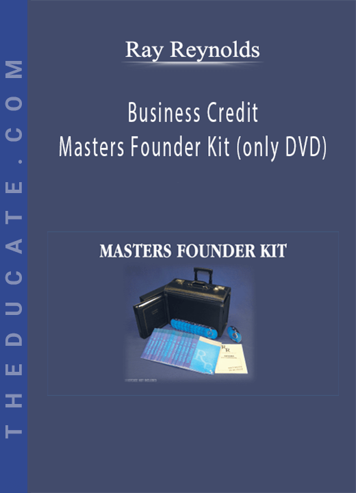 Ray Reynolds - Business Credit Masters Founder Kit (only DVD)