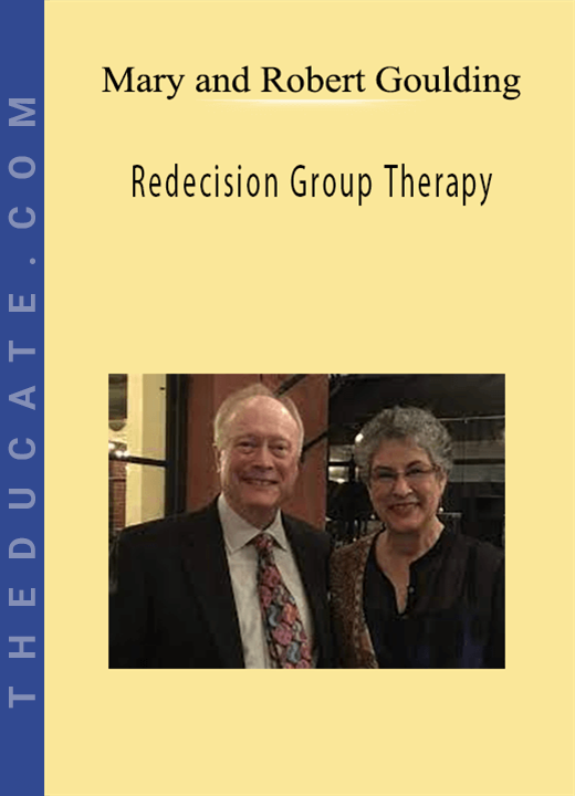 Redecision Group Therapy - Mary and Robert Goulding