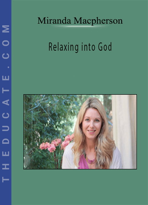Relaxing into God - Miranda Macpherson