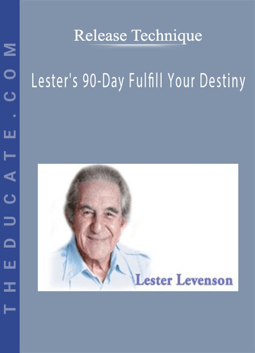 Release Technique - Lester’s 90-Day Fulfill Your Destiny