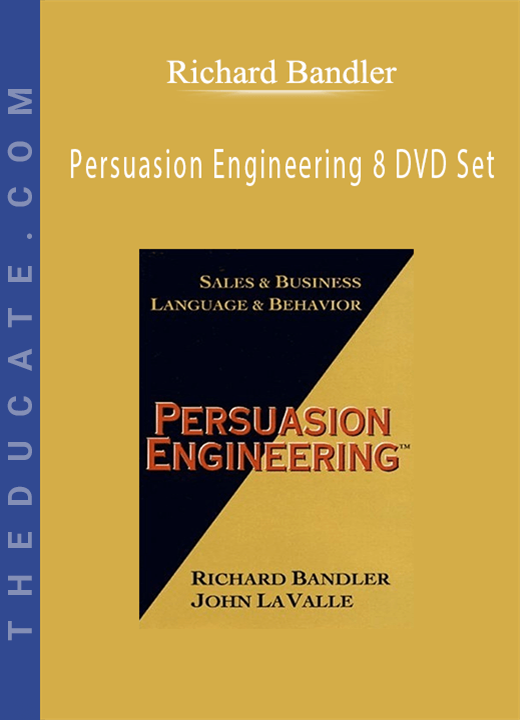 Richard Bandler - Persuasion Engineering 8 DVD Set