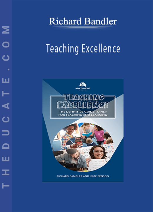 Richard Bandler - Teaching Excellence