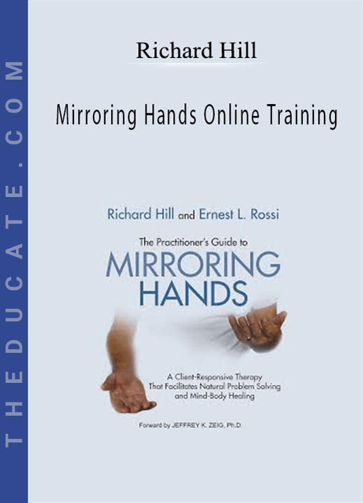 Richard Hill - Mirroring Hands Online Training