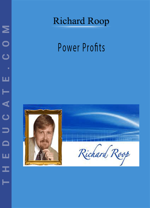 Richard Roop - Power Profits