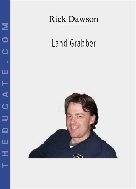 Rick Dawson - Land Grabber