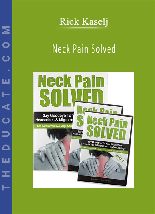 Rick Kaselj - Neck Pain Solved