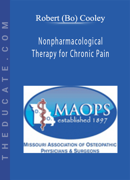 Robert (Bo) Cooley - Nonpharmacological Therapy for Chronic Pain
