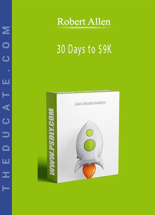 Robert Allen - 30 Days to $9K