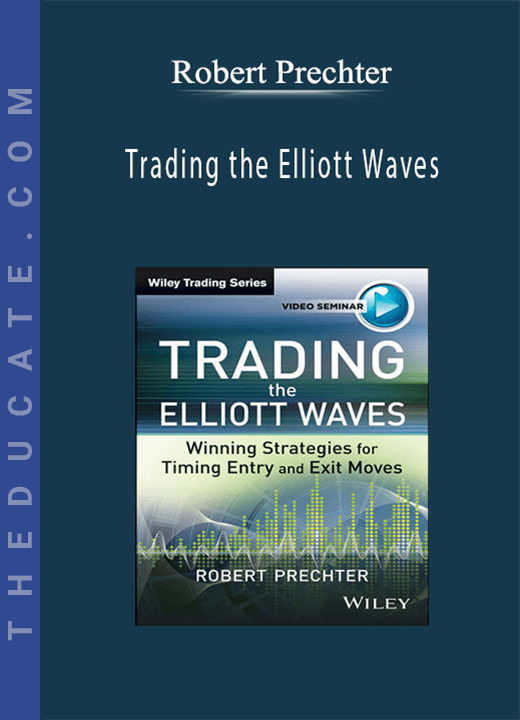 Robert Prechter - Trading the Elliott Waves
