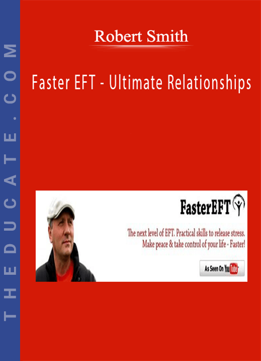 Robert Smith - Faster EFT - Ultimate Relationships