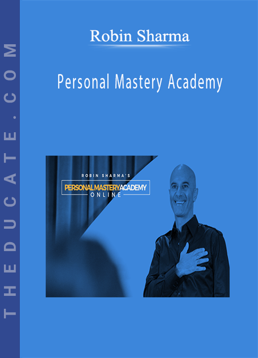 Robin Sharma - Personal Mastery Academy