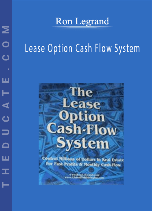 Ron Legrand - Lease Option Cash Flow System