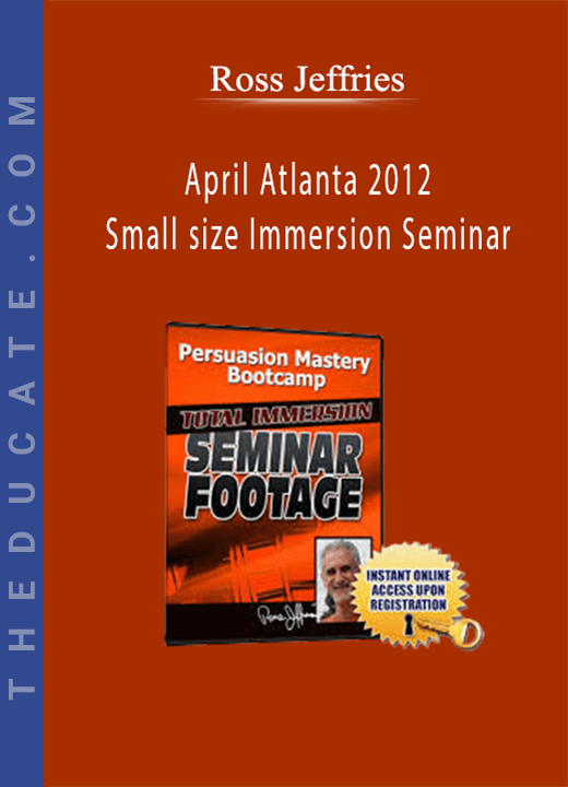 Ross Jeffries - April Atlanta 2012 Small size Immersion Seminar