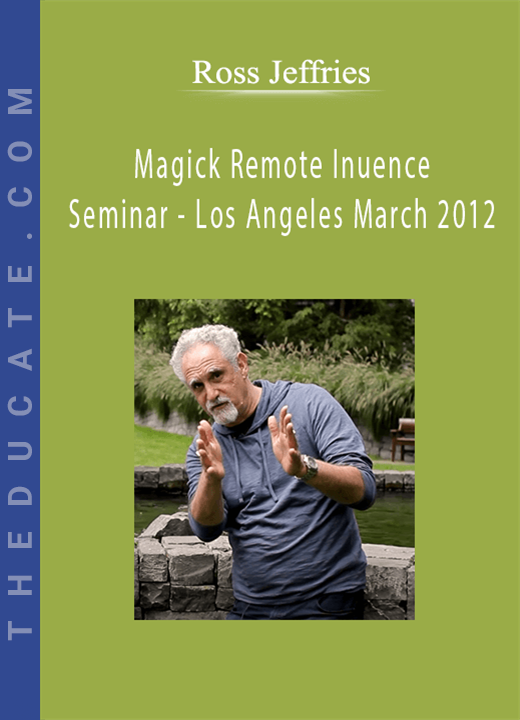 Ross Jeffries - Magick Remote Inuence Seminar - Los Angeles March 2012