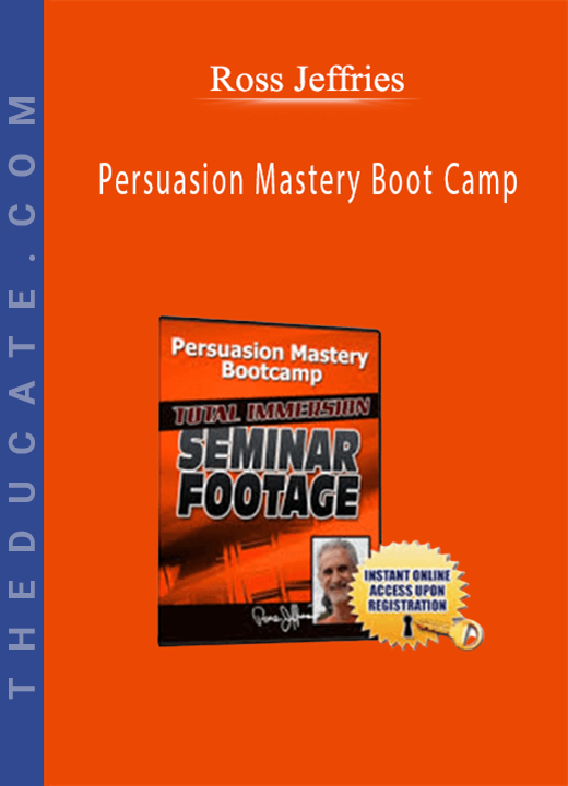 Ross Jeffries - Persuasion Mastery Boot Camp