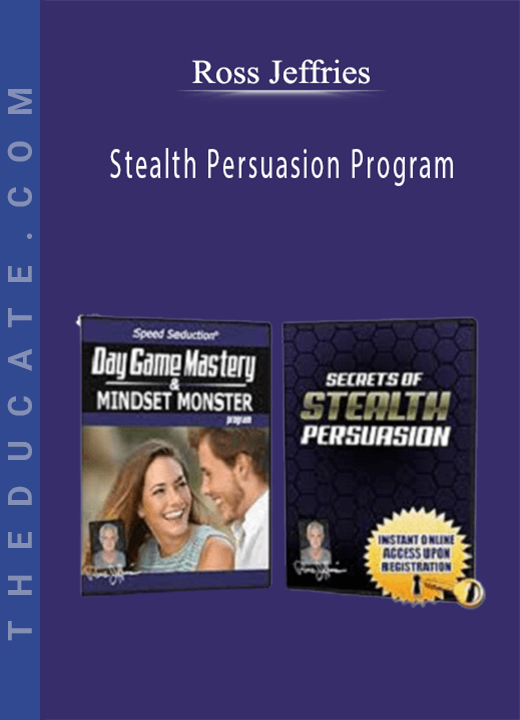 Ross Jeffries - Stealth Persuasion Program