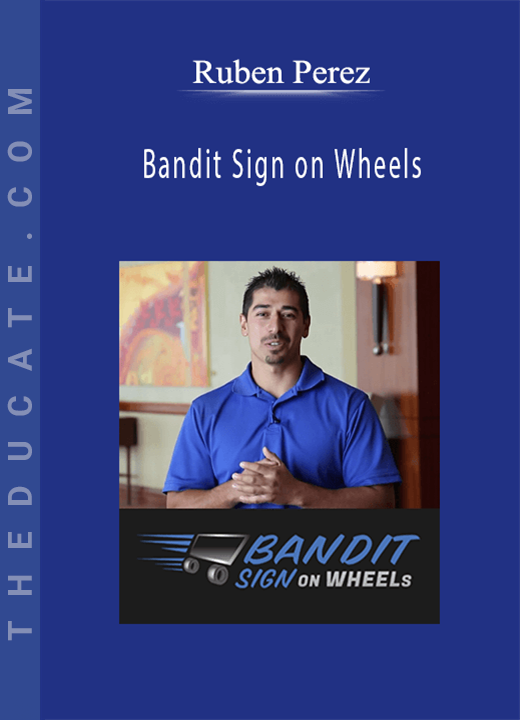 Ruben Perez - Bandit Sign on Wheels