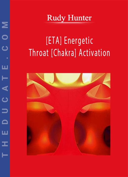 Rudy Hunter - [ETA] Energetic Throat [Chakra] Activation
