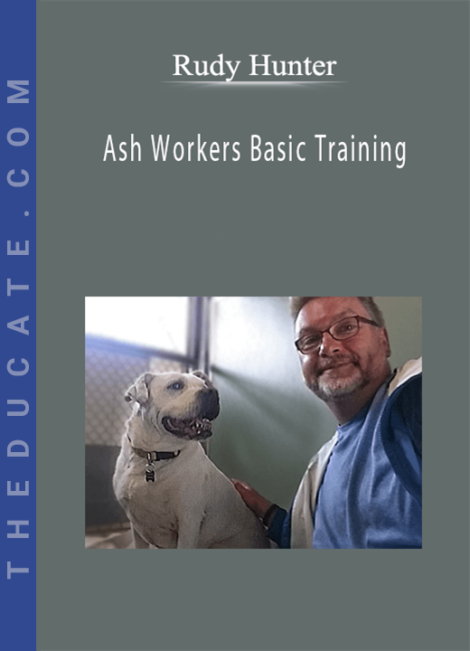 Rudy Hunter - Ash Workers Basic Training