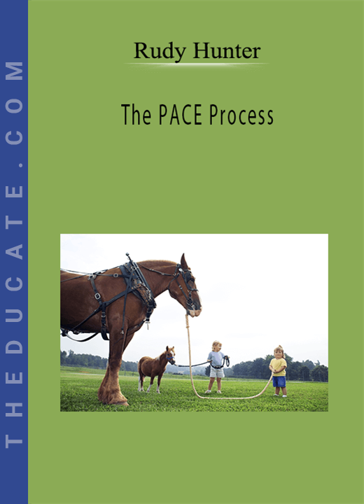 Rudy Hunter - The PACE Process
