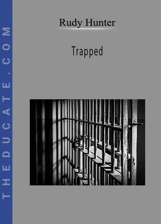 Rudy Hunter - Trapped