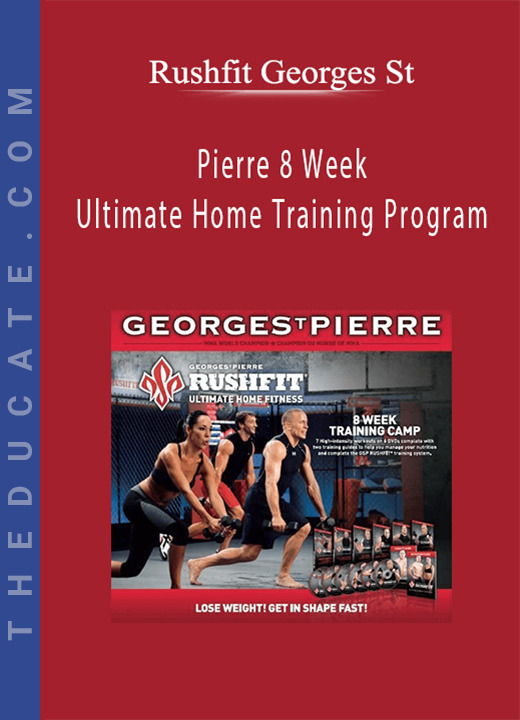 Rushfit Georges St - Pierre 8 Week Ultimate Home Training Program