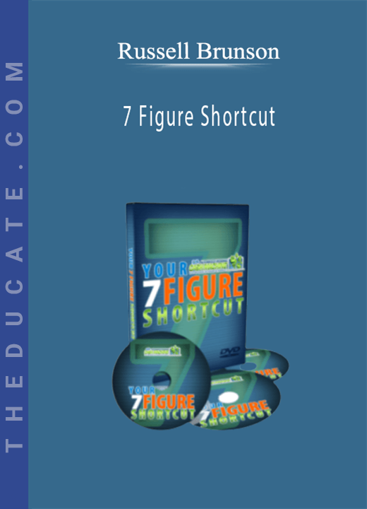 Russell Brunson - 7 Figure Shortcut
