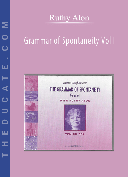 Ruthy Alon - Grammar of Spontaneity Vol I