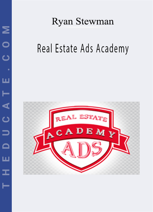 Ryan Stewman - Real Estate Ads Academy