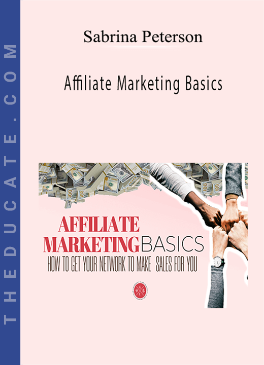 Sabrina Peterson - Affiliate Marketing Basics
