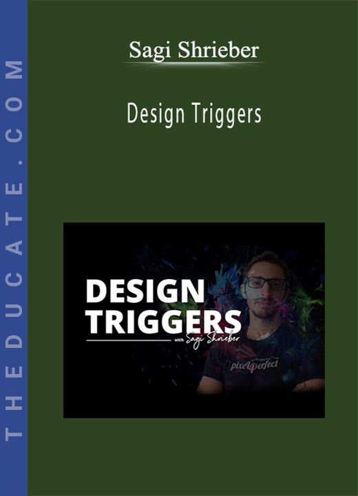 Sagi Shrieber - Design Triggers
