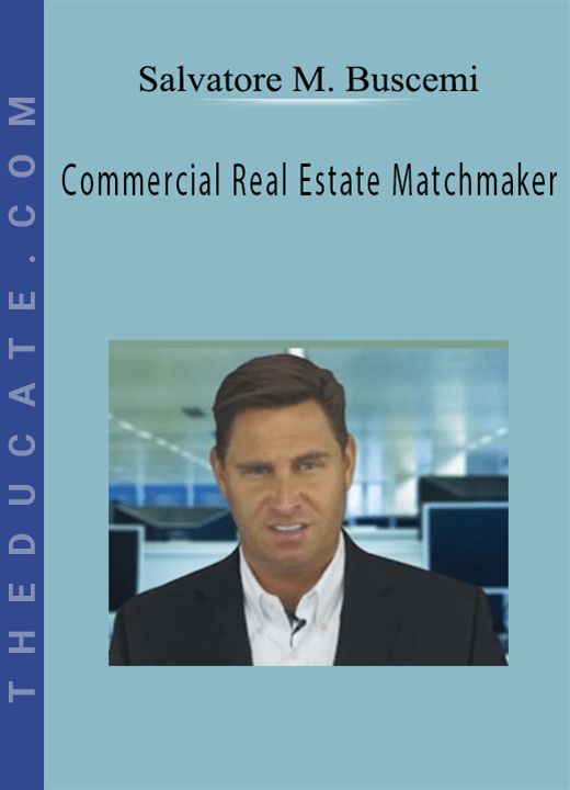 Salvatore M. Buscemi - Commercial Real Estate Matchmaker