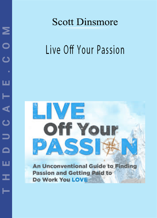 Scott Dinsmore - Live Off Your Passion