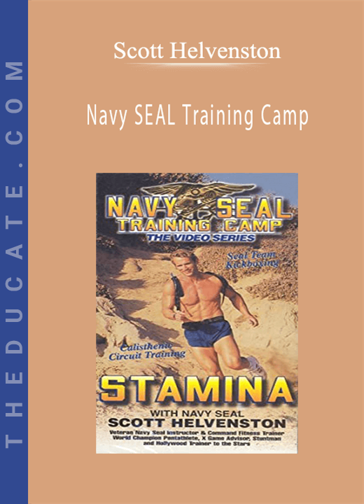 Scott Helvenston - Navy SEAL Training Camp