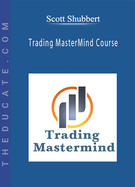 Scott Shubbert - Trading MasterMind Course