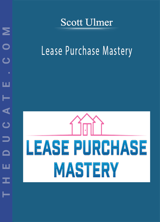 Scott Ulmer - Lease Purchase Mastery