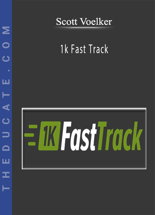 Scott Voelker - 1k Fast Track