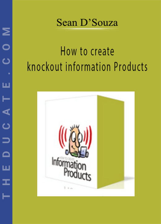 Sean D’Souza - How to create knockout information Products