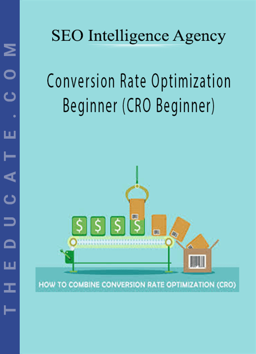 SEO Intelligence Agency - Conversion Rate Optimization Beginner (CRO Beginner)
