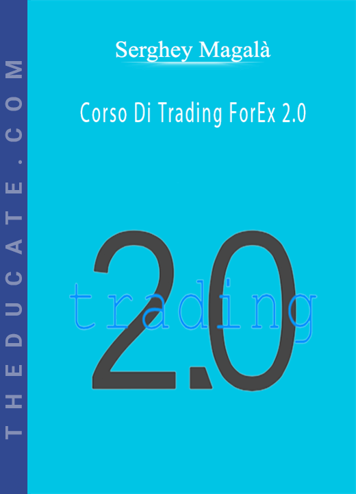 Serghey Magalà - Corso Di Trading ForEx 2.0