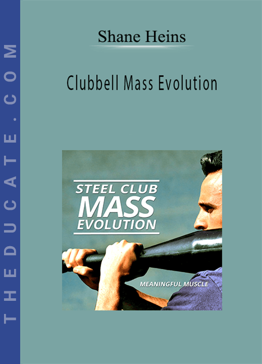 Shane Heins - Clubbell Mass Evolution