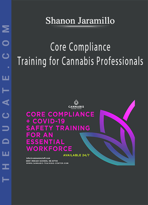 Shanon Jaramillo - Core Compliance Training for Cannabis Professionals