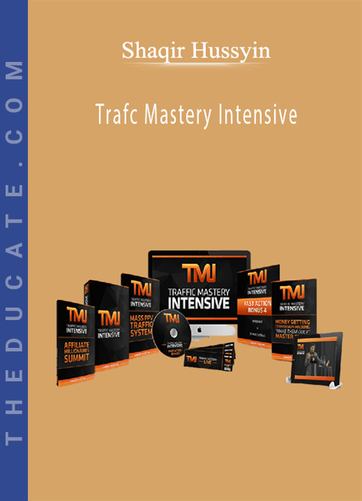 Shaqir Hussyin - Trafc Mastery Intensive