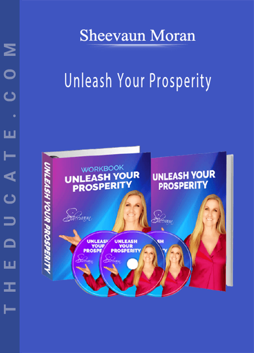 Sheevaun Moran - Unleash Your Prosperity