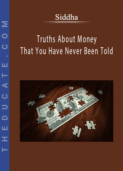 Siddha - Truths About Money That You Have Never Been Told
