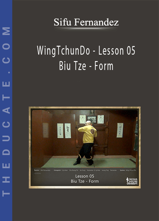 Sifu Fernandez - WingTchunDo - Lesson 05 - Biu Tze - Form