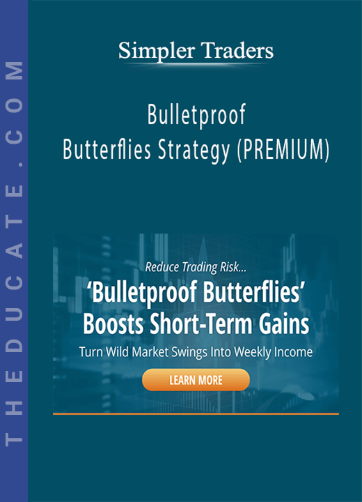 Simpler Traders - Bulletproof Butterflies Strategy (PREMIUM)