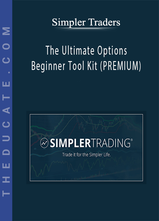 Simpler Traders - The Ultimate Options Beginner Tool Kit (PREMIUM)
