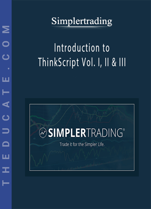 Simplertrading - Introduction to ThinkScript Vol. I, II & III